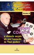 Henri Coandă. Dosarele secrete ale unui Leonardo da Vinci modern
